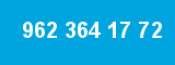962 364 17 72